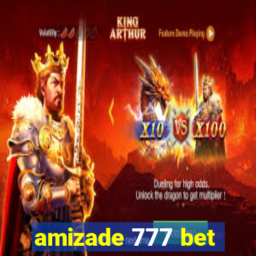 amizade 777 bet